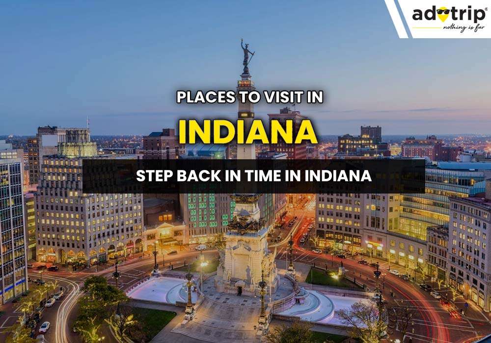 Places to Visit in Indiana Step Back in Time in Indiana master image